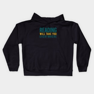 Reading will take you everwhere Kids Hoodie